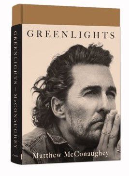 “Greenlights” by Matthew McConaughey
